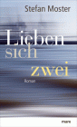Lieben_sich_zwei-Stefan_Moster