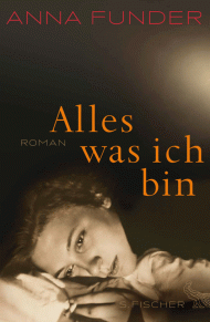 Cover Anna Funder Alles was ich bin